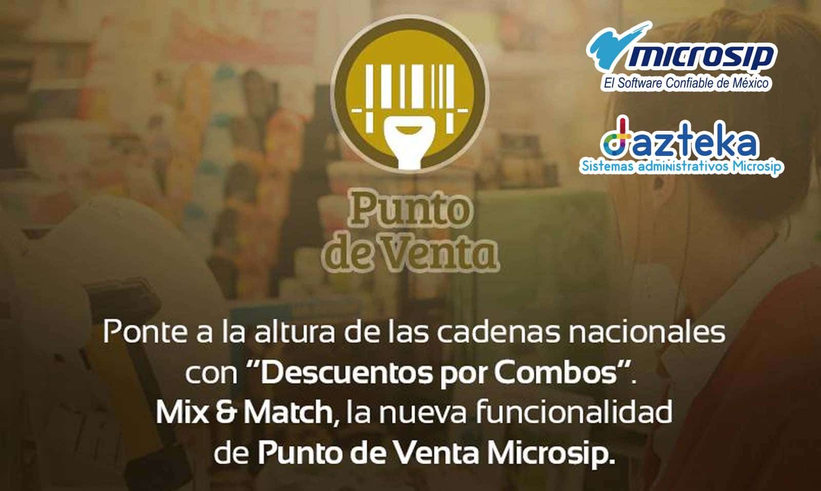 ¿Qué es Mix & Match? Lo nuevo en punto de venta Microsip