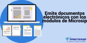 documentos electronicos con modulos de microsip