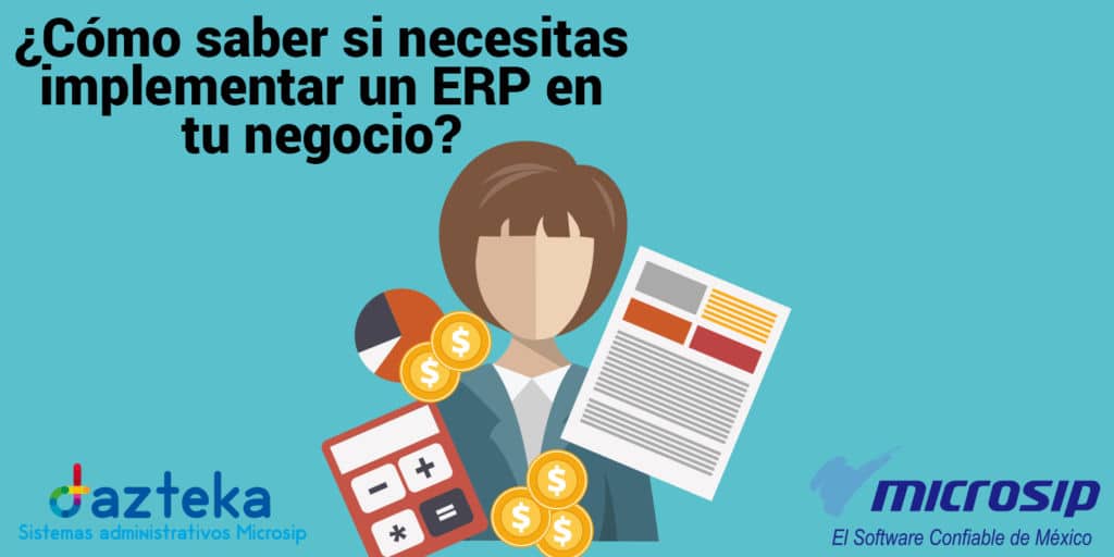 ¿Cómo saber si necesitas implementar un ERP en tu negocio?
