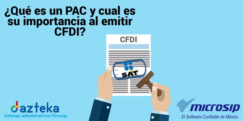 ¿Qué es un PAC y cual es su importancia al emitir CFDI?
